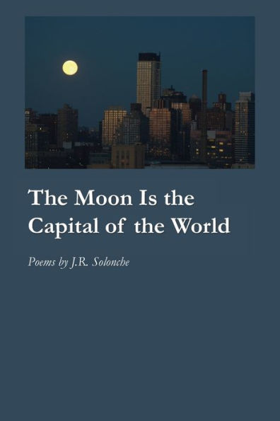 The Moon Is the Capital of the World