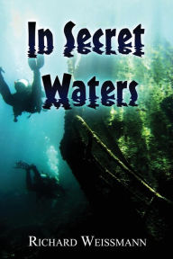 Title: In Secret Waters, Author: Richard Weissmann