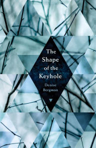 Free book podcast downloads The Shape of the Keyhole (English literature)  by Denise Bergman
