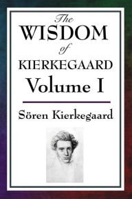 Title: The Wisdom of Kierkegaard, Author: Soren Kierkegaard