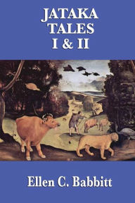 Title: The Jataka Tales I & II, Author: Ellen C. Babbitt