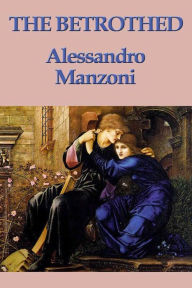 Title: The Betrothed, Author: Alessandro Manzoni