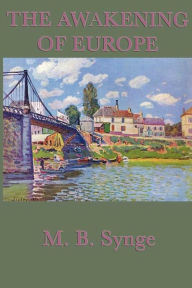 Title: The Awakening of Europe, Author: M. B. Synge