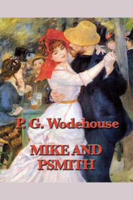 Title: Mike and Psmith, Author: P. G. Wodehouse