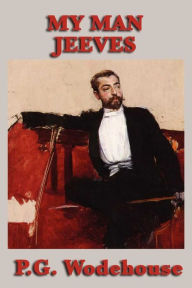 Title: My Man Jeeves, Author: P. G. Wodehouse