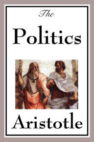 Title: The Politics, Author: Aristotle