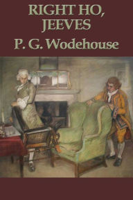 Title: Right Ho, Jeeves, Author: P. G. Wodehouse