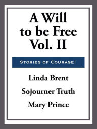 Title: A Will to Be Free, Author: Linda Brent