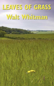 Title: Leaves of Grass, Author: Walt Whitman