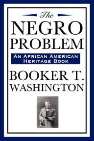 Title: The Negro Problem, Author: Booker T. Washington