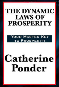 Title: Dynamic Laws of Prosperity, Author: Catherine Ponder