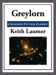 Title: Greylorn, Author: Keith Laumer