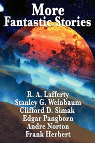 Title: More Fantastic Stories, Author: R. A. Lafferty