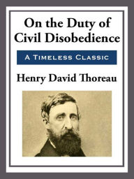 Title: On the Duty of Civil Disobedience, Author: Henry David Thoreau