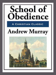 Title: School of Obedience, Author: Andrew Murray