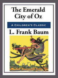 Title: The Emerald City of Oz, Author: L. Frank Baum