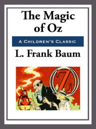 Title: The Magic of Oz, Author: L. Frank Baum