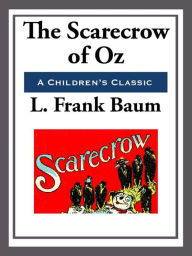 Title: The Scarecrow of Oz, Author: L. Frank Baum