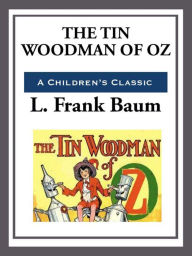 Title: The Tin Woodman of Oz, Author: L. Frank Baum