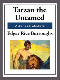 Title: Tarzan the Untamed, Author: Edgar Rice Burroughs