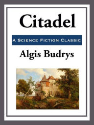 Title: Citadel, Author: Algis Budrys