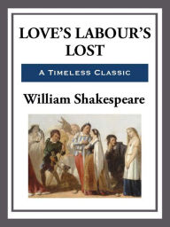 Title: Love's Labour's Lost, Author: William Shakespeare