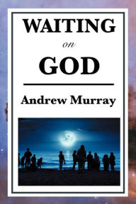 Title: Waiting on God, Author: Andrew Murray