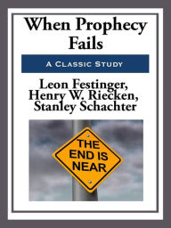 Title: When Prophecy Fails, Author: Leon Festinger