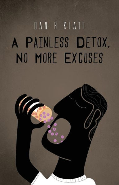 A Painless Detox, No More Excuses