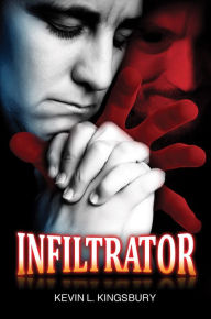 Title: Infiltrator, Author: Kevin L. Kingsbury