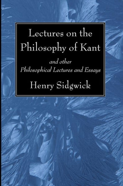 Lectures on the Philosophy of Kant