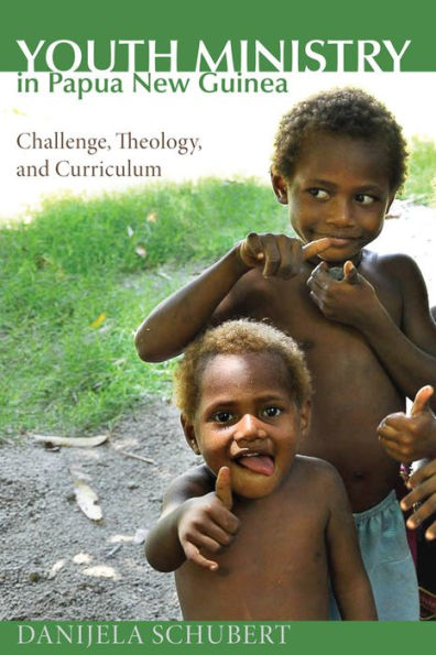 Youth Ministry Papua New Guinea: Challenge, Theology, and Curriculum