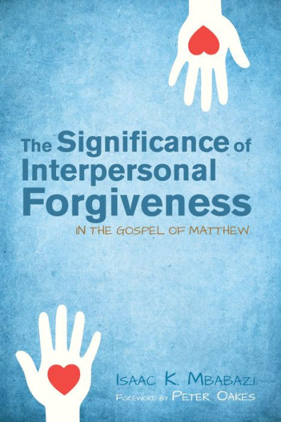 the Significance of Interpersonal Forgiveness Gospel Matthew