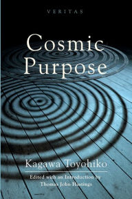 Title: Cosmic Purpose, Author: Toyohiko Kagawa