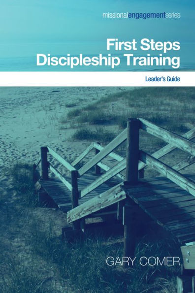 First Steps Discipleship Training: Leader's Guide