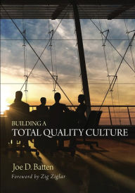 Title: Building a Total Quality Culture, Author: Joe D Batten