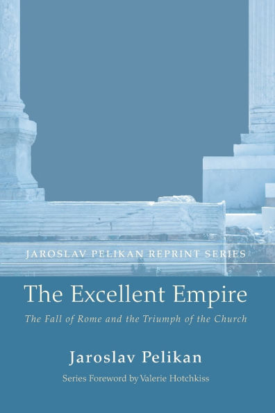 the Excellent Empire: Fall of Rome and Triumph Church