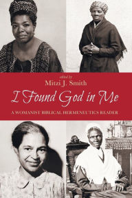 Title: I Found God in Me, Author: Mitzi J Smith