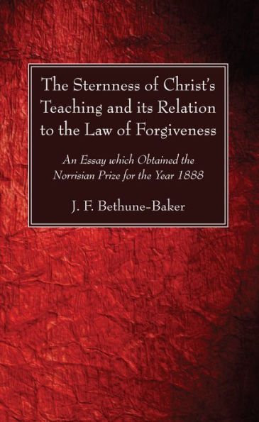 The Sternness of Christ's Teaching and its Relation to the Law of Forgiveness