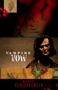 Title: Vampire Vow, Author: Michael Schiefelbein