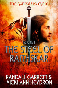 Title: The Steel of Raithskar, Author: Randall Garrett