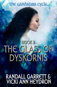 Title: The Glass of Dyskornis, Author: Randall Garrett