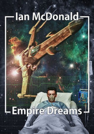 Title: Empire Dreams, Author: Ian McDonald