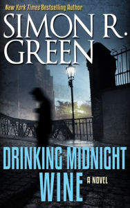 Title: Drinking Midnight Wine, Author: Simon R. Green