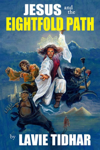 Jesus and the Eightfold Path (A Novella)