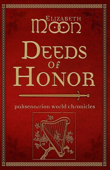 Deeds of Honor: Paksenarrion World Chronicles