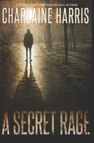 Title: A Secret Rage, Author: Charlaine Harris