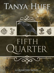 Title: Fifth Quarter (Quarters Series #2), Author: Tanya Huff