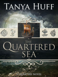 Title: The Quartered Sea (Quarters Series #4), Author: Tanya Huff