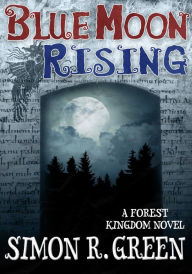 Title: Blue Moon Rising, Author: Simon R. Green